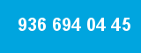 936 694 04 45